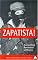 Zapatista!: Reinventing Revolution in Mexico