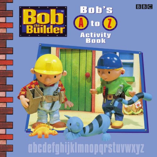 Bob the Builder: Bob's A-Z Activity Book
