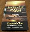 Growing Deep With God: Integrating Theology and Prayer