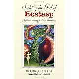 Seeking the God of Ecstasyby Melina Costello