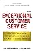 Exceptional Customer Service: Going Beyond Your Good Service to Exceed the Customer's Expectation