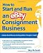 How to Start and Run an eBay Consignment Business