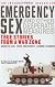 Emergency Sex (And Other Desperate Measures) : True Stories from a War Zone