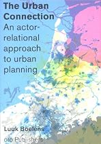 The Urban Connection: An Actor-relational Approach to Urban Planning