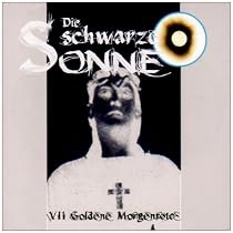 Die Schwarze Sonne: Goldene Morgenr&ouml;te (7)
