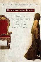 Dethroning Jesus: Exposing Popular Culture's Quest to Unseat the Biblical Christ