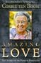 Amazing Love: True Stories of the Power of Forgiveness
