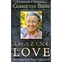 Amazing Love: True Stories of the Power of Forgiveness