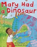 Review Windmill Books  / Mary Had a Dinosaur (Get Ready Readers)