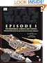 Incredible Cross-sections of Star Wars, Episode I - The Phantom Menace: The Definitive Guide to the Craft