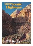 Produkt-Bild: Exploring America's scenic highways / prepared by the Special Publications Division, National Geographic Society