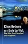 Am Ende der Welt: Eine Reise durch Feuerland und Patagonien