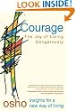 Courage: the Joy of Living Dangerously (Insights for a New Way of Living)