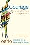 Courage: the Joy of Living Dangerously (Insights for a New Way of Living)
