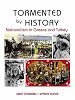 Tormented by History: Nationalism in Greece and Turkey