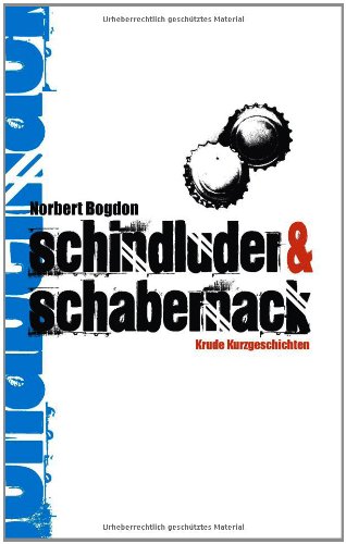 Produkt-Bild: Schindluder & Schabernack: Krude Kurzgeschichten