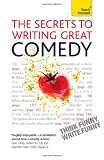 Secrets to Writing Great Comedy (Teach Yourself)