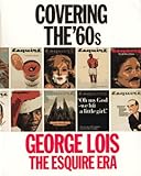 Covering the '60s: George Lois, the Esquire Era