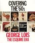 Covering the '60s: George Lois, the Esquire Era