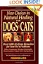 New Choices in Natural Healing for Dogs & Cats: Over 1,000 At-Home Remedies for Your Pet's Problems