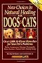 New Choices in Natural Healing for Dogs and Cats