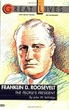Franklin D. Roosevelt: The Peoples President (Great Lives Series) (Great Lives (Fawcett))