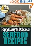 Top 30 Easy & Delicious Seafood Recip...