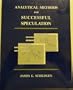 Analytical Methods for Successful Speculation: The Complete Book of Trading Systems