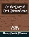On the Duty of Civil Disobedience (new edition)