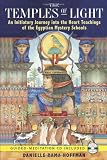 The Temples of Light: An Initiatory Journey into the Heart Teachings of the Egyptian Mystery Schools (Book & CD)