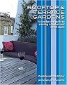 Rooftop and Terrace Gardens (Garden Style Guides) (Paperback)