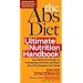 Abs Diet Ultimate Nutrition Handbook: Your Reference Guide to Thousands of Foods, and How Each One Shapes Your Body