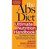 Abs Diet Ultimate Nutrition Handbook: Your Reference Guide to Thousands of Foods, and How Each One Shapes Your Body
