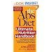 Abs Diet Ultimate Nutrition Handbook: Your Reference Guide to Thousands of Foods, and How Each One Shapes Your Body