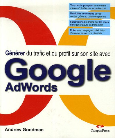 G&eacute;n&eacute;rer du trafic et du profit sur son site avec Google AdWords