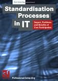 Standardisation Processes in IT: Impact, Problems and Benefits of User Participation (Professional Computing)