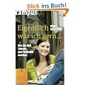 Eigentlich w�r ich gern ...: Wie Sie Ihre Talente zum Traumjob machen