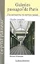 Galeries et passages de paris - a la recherche du temps passe - guide complet