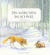Ein M�rchen im Schnee: Eine alte Geschichte