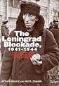 The Leningrad blockade, 1941-1944 : a new documentary history from the Soviet archives 