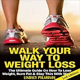 Walk Your Way to Weight Loss Walk Your Way to Weight Loss