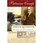 Putnam Camp: Sigmund Freud, James Jackson Putnam, and the Purpose of American Psychology book cover