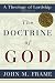 The Doctrine of God (A Theology of Lordship)