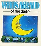 Who's afraid of the dark?