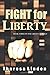 Fight for Liberty (Liberty Trilogy)