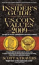 The Insider's Guide to U.S. Coin Values 2009 (Insider's Guide to Us Coin Values)