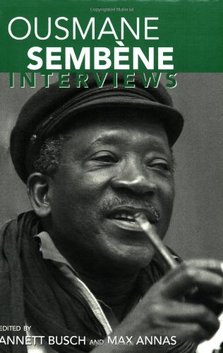 Ousmane Semb egrave ne Interviews Conversations With Filmmakers Series1934110876