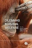 Dilemmas in animal welfare