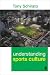Book Understanding Sports Culture (Understanding Contemporary Culture series)
