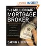 The Millionaire Mortgage Broker: How to Start, Operate, and Manage a Successful Mortgage Company